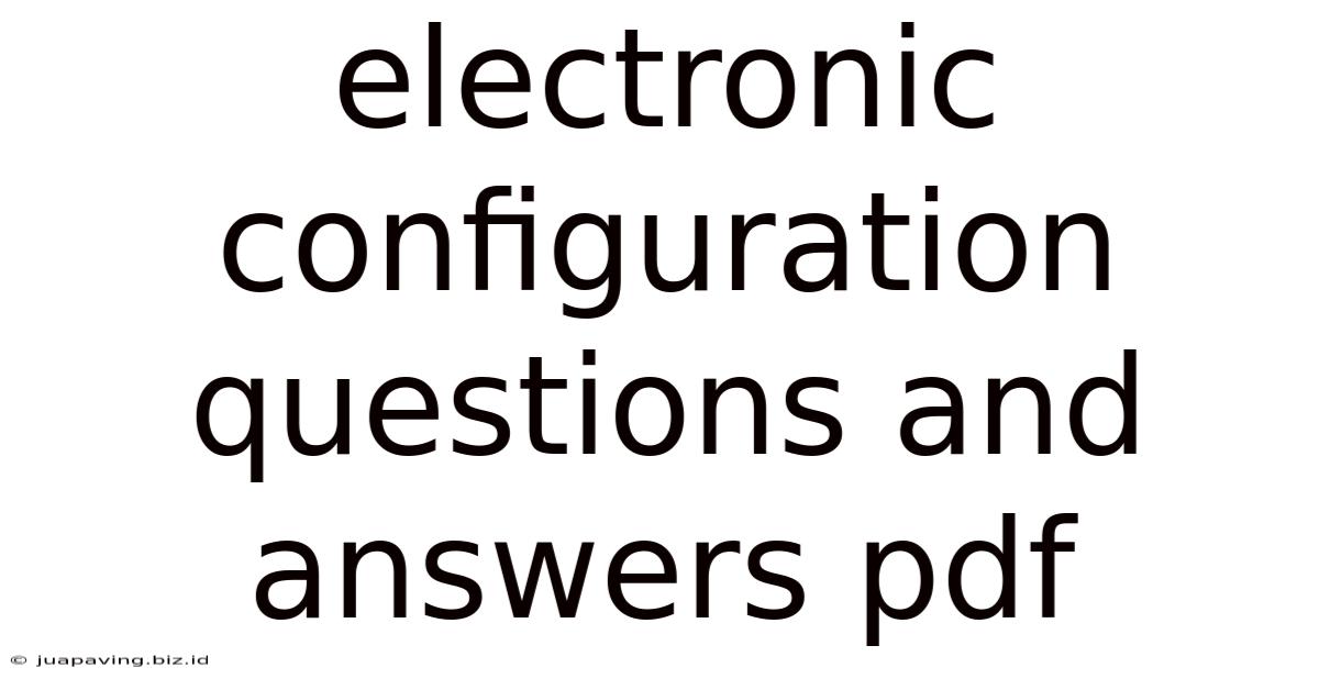 Electronic Configuration Questions And Answers Pdf