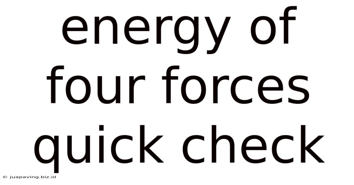 Energy Of Four Forces Quick Check