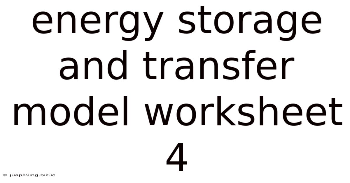 Energy Storage And Transfer Model Worksheet 4