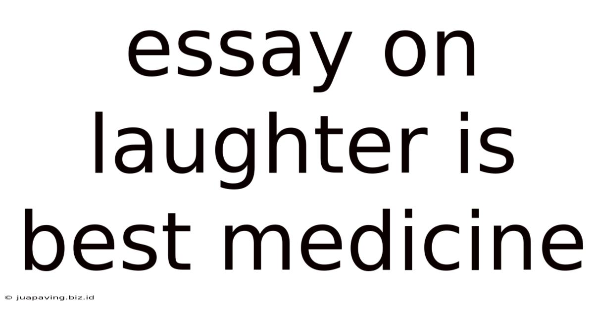 Essay On Laughter Is Best Medicine
