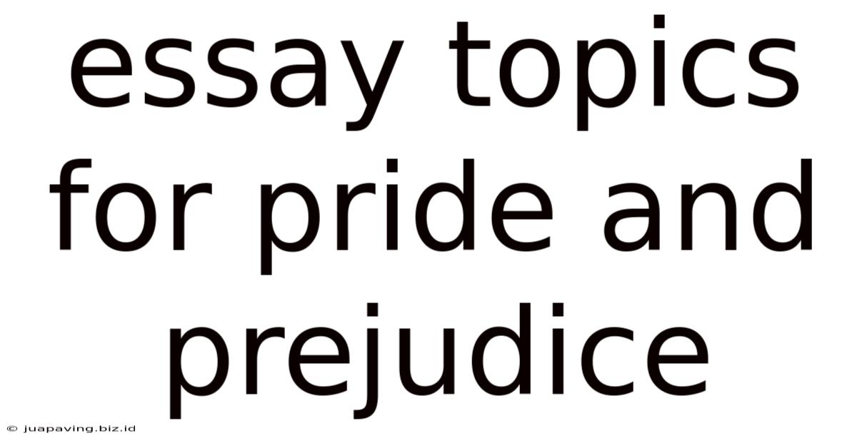 Essay Topics For Pride And Prejudice