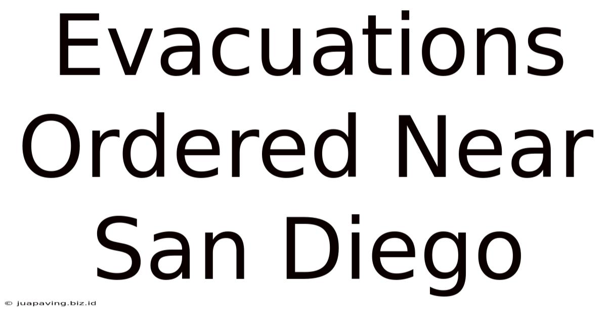 Evacuations Ordered Near San Diego