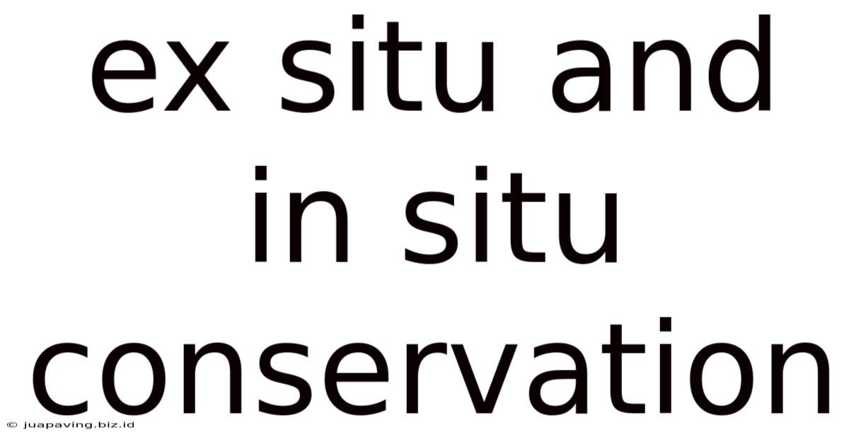 Ex Situ And In Situ Conservation