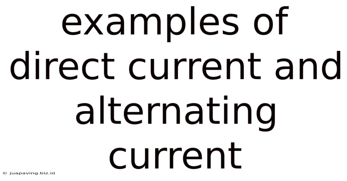 Examples Of Direct Current And Alternating Current