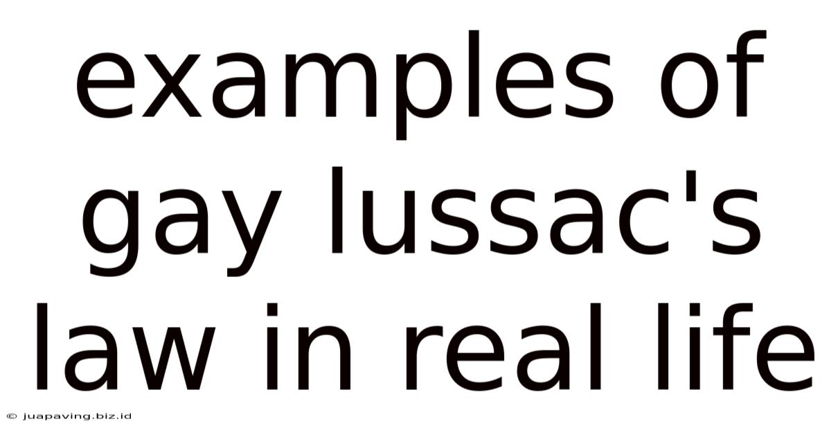Examples Of Gay Lussac's Law In Real Life