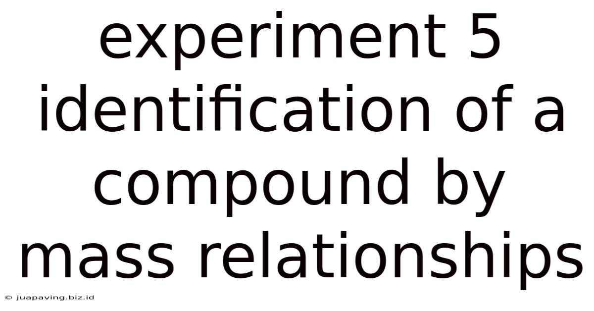 Experiment 5 Identification Of A Compound By Mass Relationships