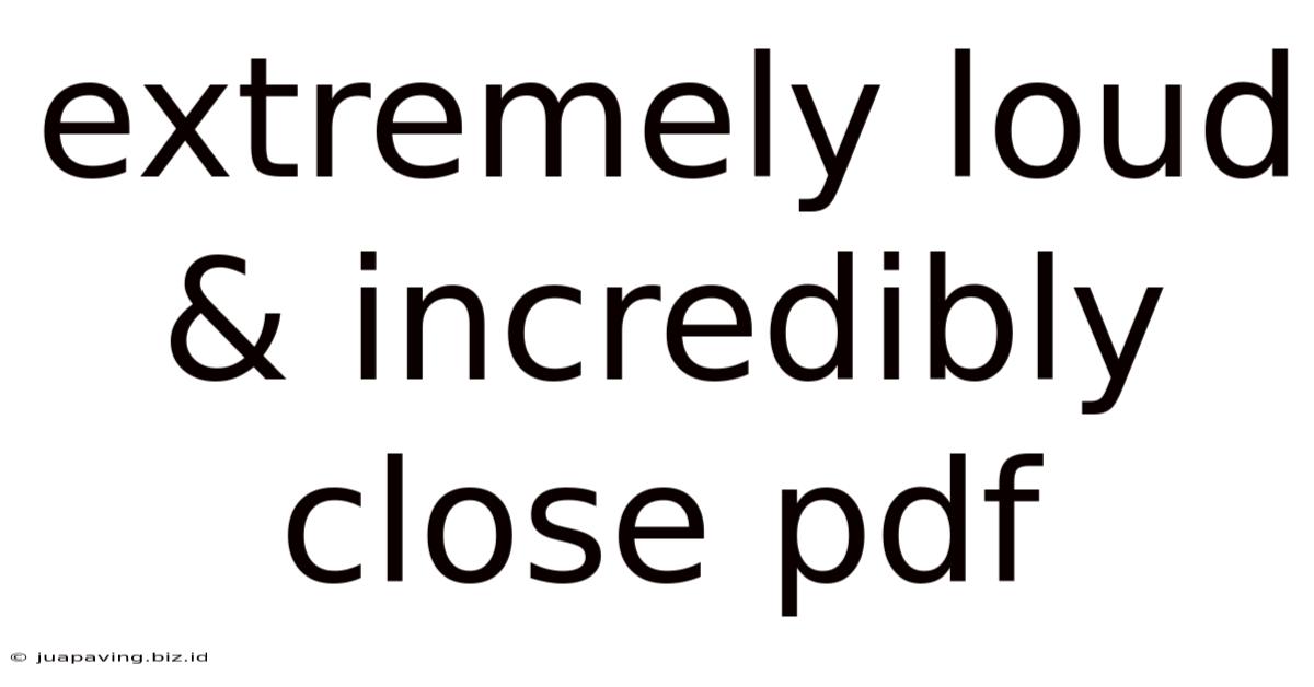 Extremely Loud & Incredibly Close Pdf