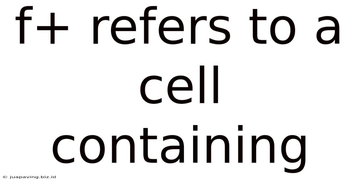 F+ Refers To A Cell Containing