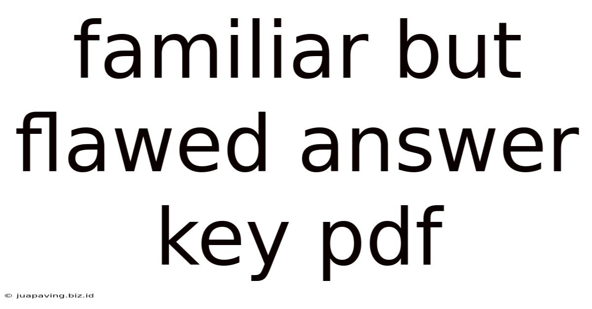 Familiar But Flawed Answer Key Pdf