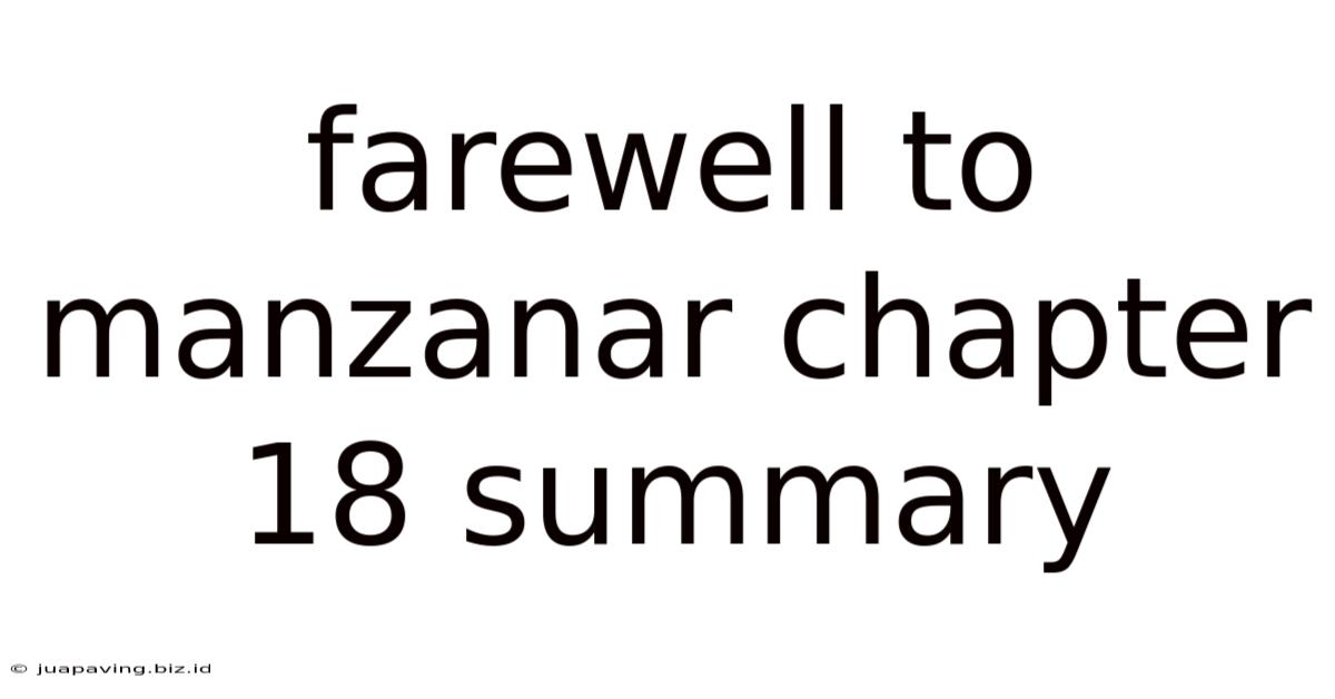 Farewell To Manzanar Chapter 18 Summary