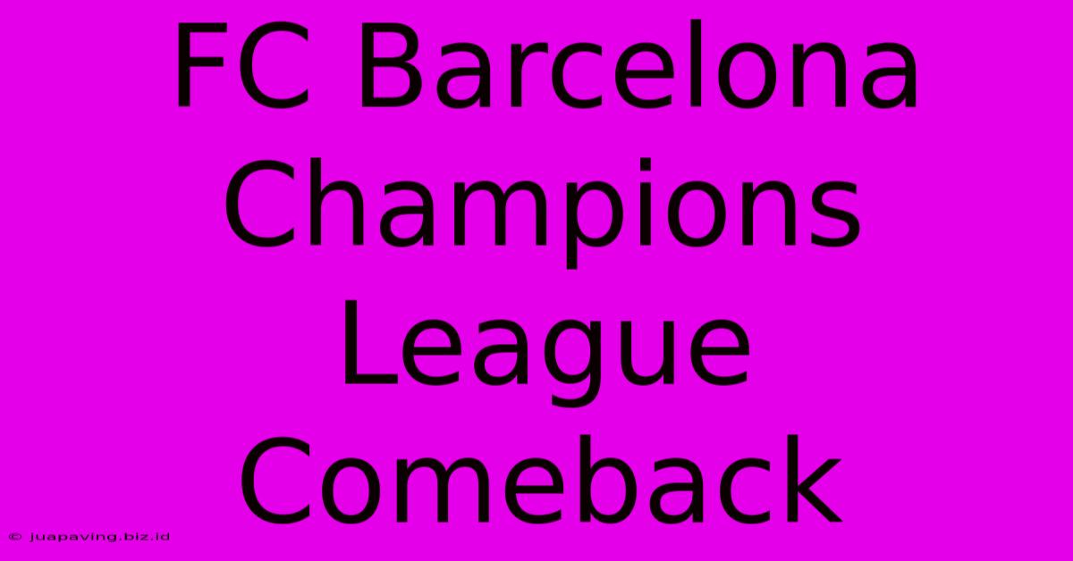 FC Barcelona Champions League Comeback