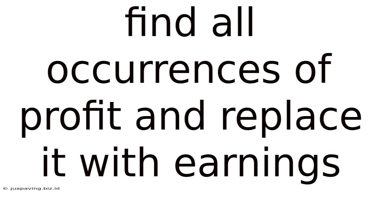 Find All Occurrences Of Profit And Replace It With Earnings