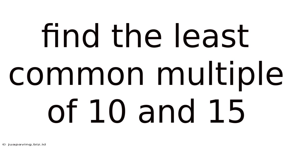 Find The Least Common Multiple Of 10 And 15