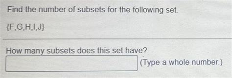 Find The Number Of Subsets For The Following Set.