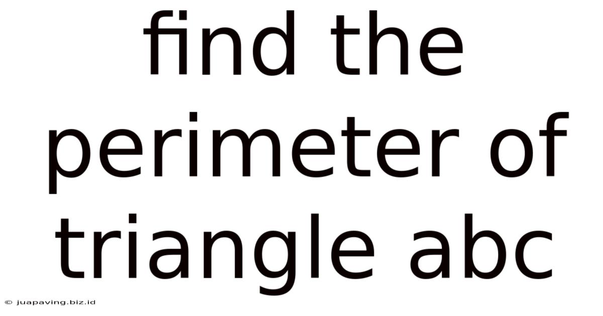 Find The Perimeter Of Triangle Abc
