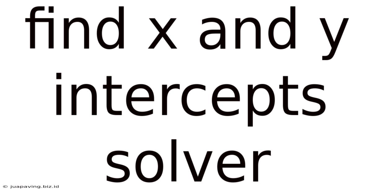 Find X And Y Intercepts Solver