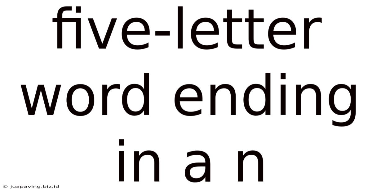 Five-letter Word Ending In A N
