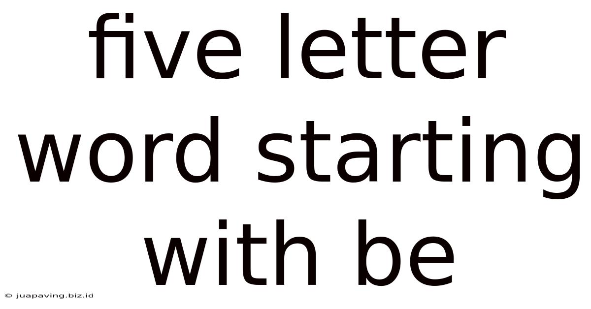 Five Letter Word Starting With Be