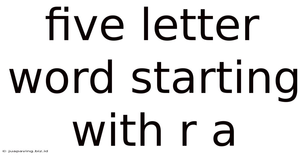 Five Letter Word Starting With R A
