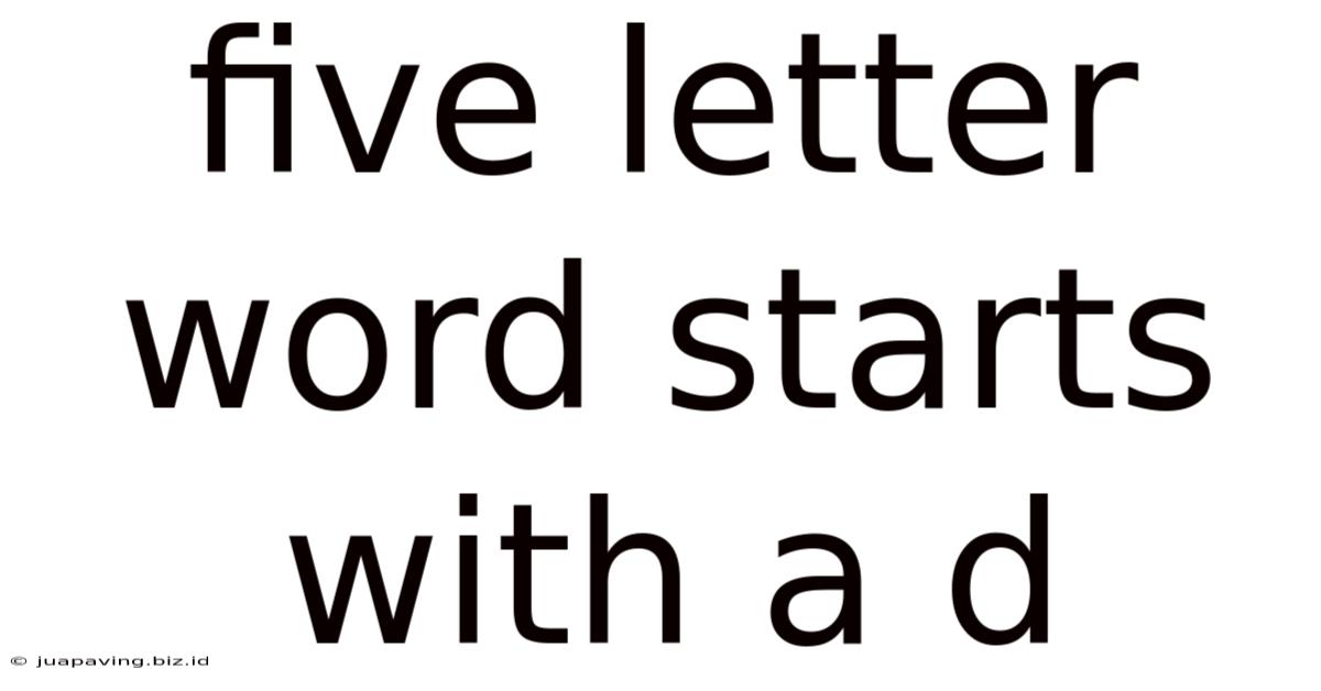Five Letter Word Starts With A D