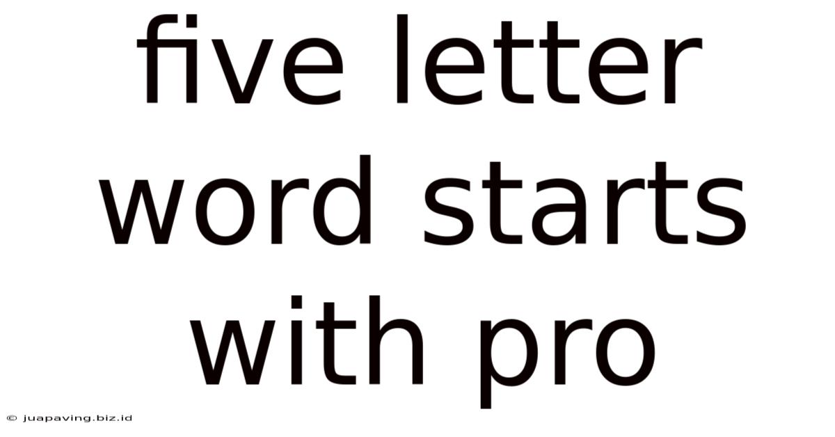 Five Letter Word Starts With Pro
