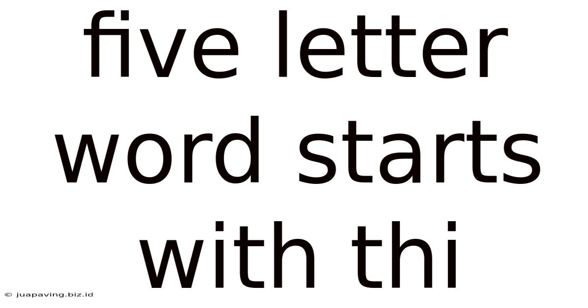 Five Letter Word Starts With Thi