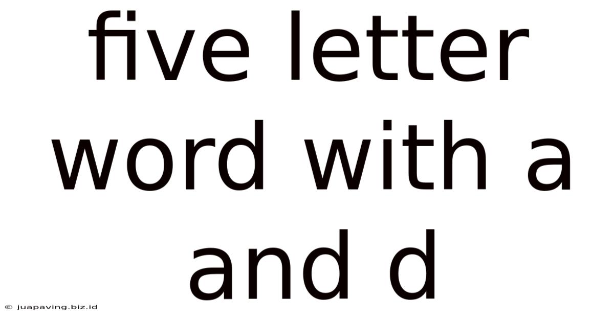 Five Letter Word With A And D