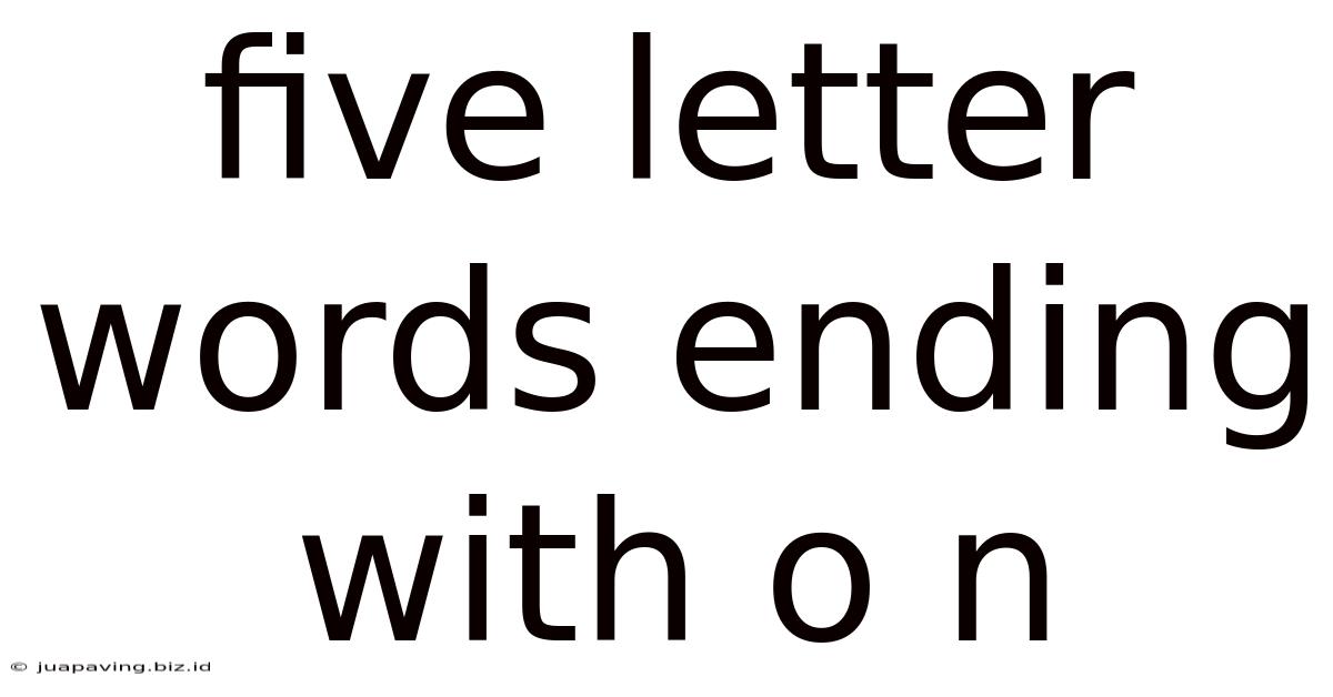 Five Letter Words Ending With O N