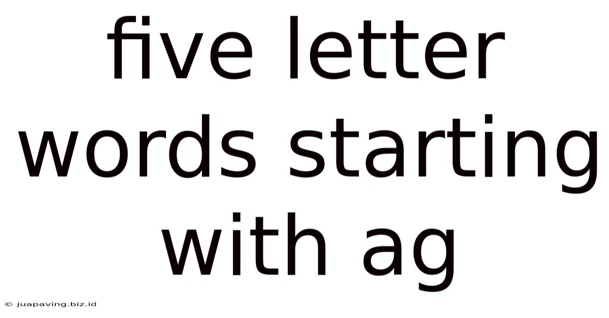 Five Letter Words Starting With Ag