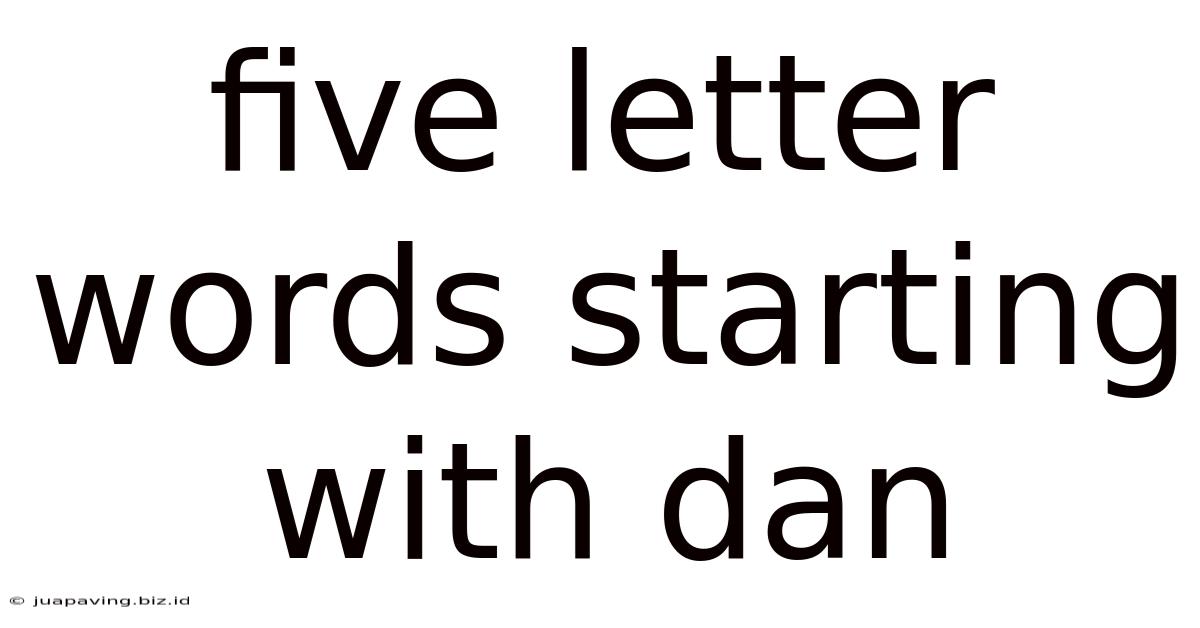 Five Letter Words Starting With Dan