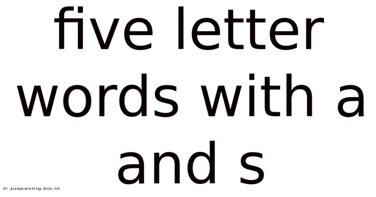 Five Letter Words With A And S