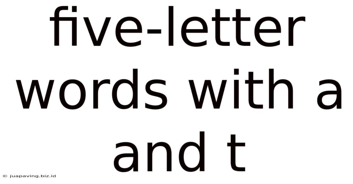 Five-letter Words With A And T