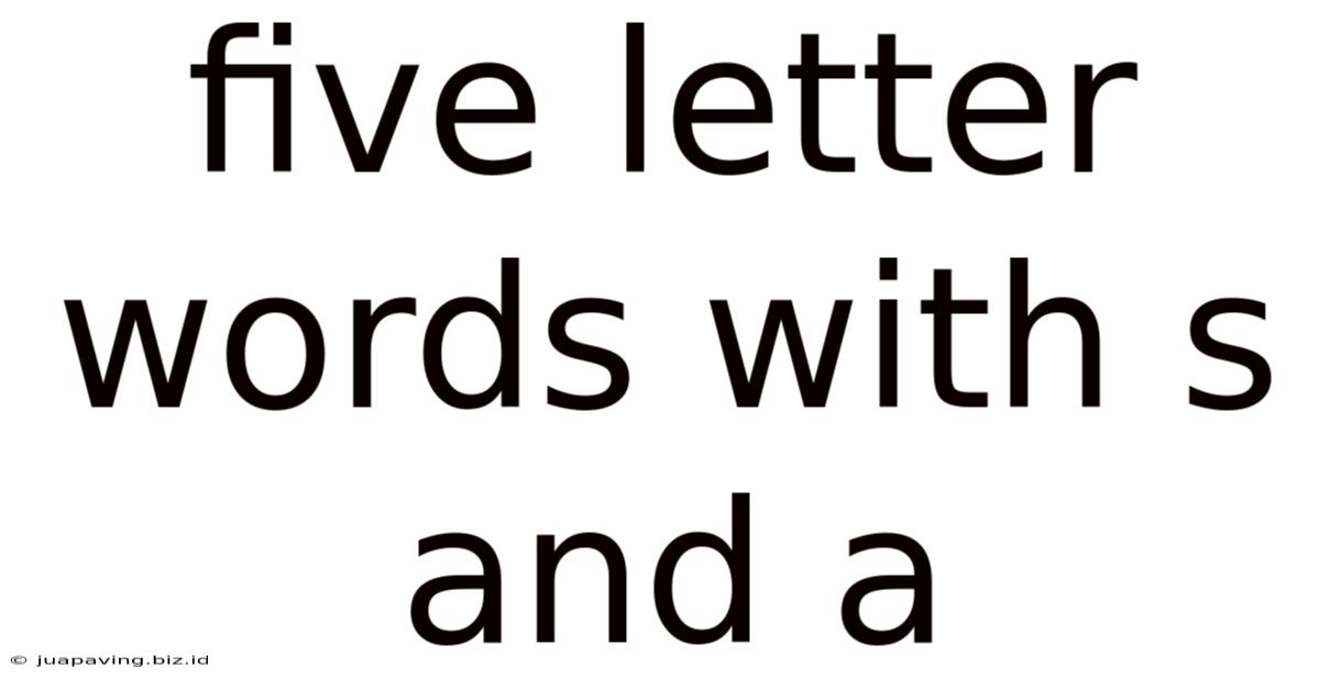 Five Letter Words With S And A