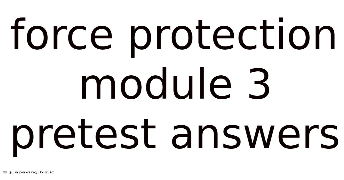 Force Protection Module 3 Pretest Answers