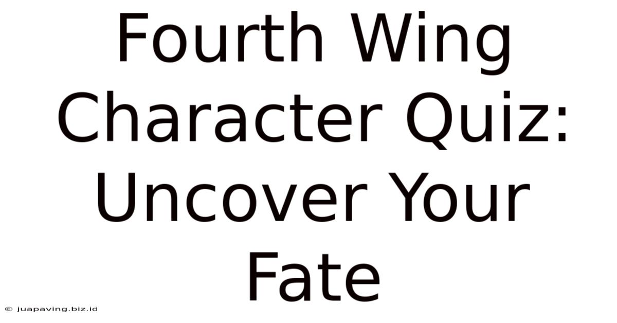 Fourth Wing Character Quiz:  Uncover Your Fate