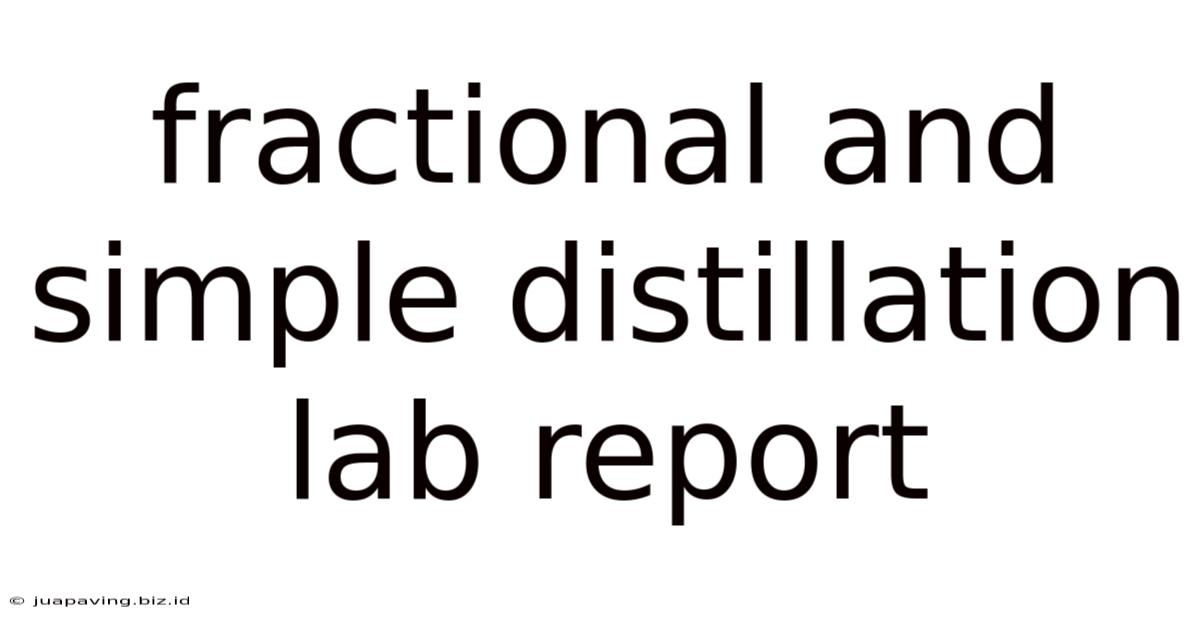 Fractional And Simple Distillation Lab Report