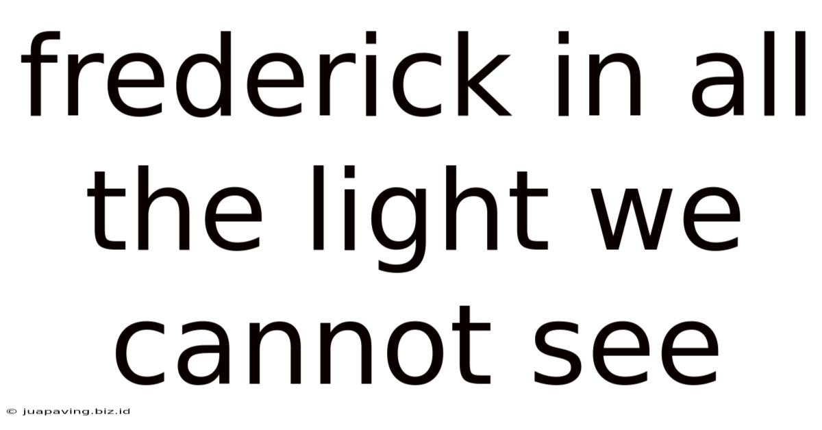 Frederick In All The Light We Cannot See