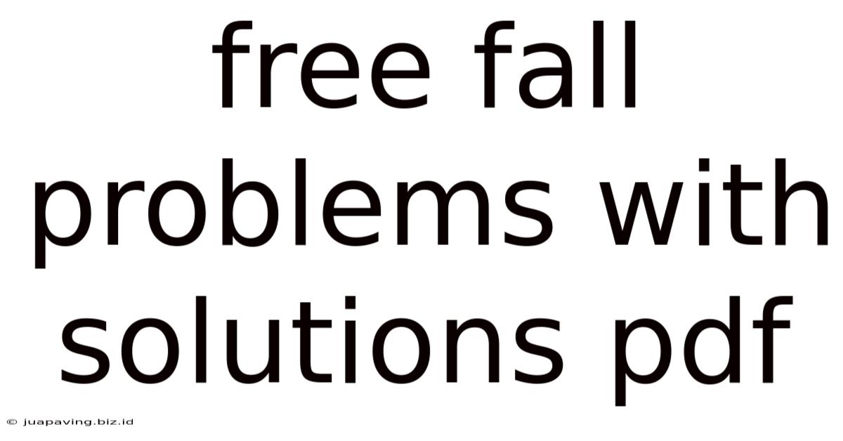Free Fall Problems With Solutions Pdf