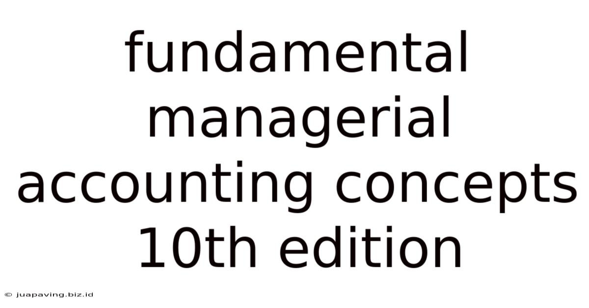 Fundamental Managerial Accounting Concepts 10th Edition