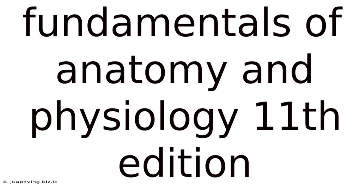 Fundamentals Of Anatomy And Physiology 11th Edition