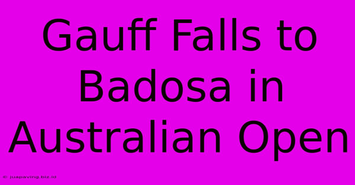 Gauff Falls To Badosa In Australian Open