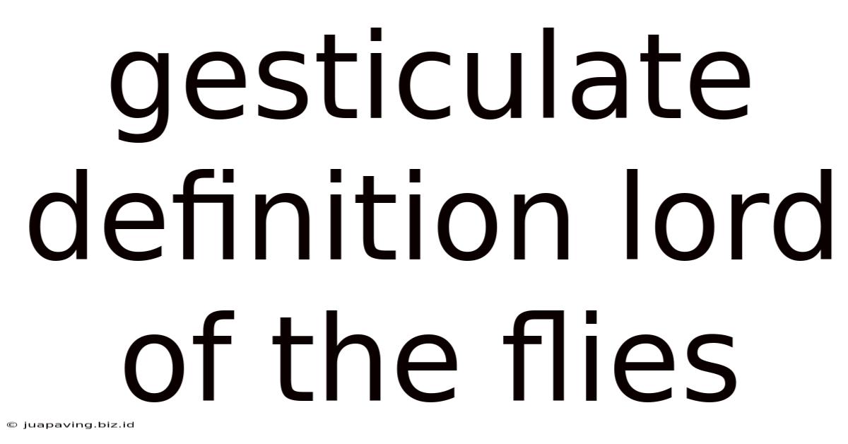 Gesticulate Definition Lord Of The Flies