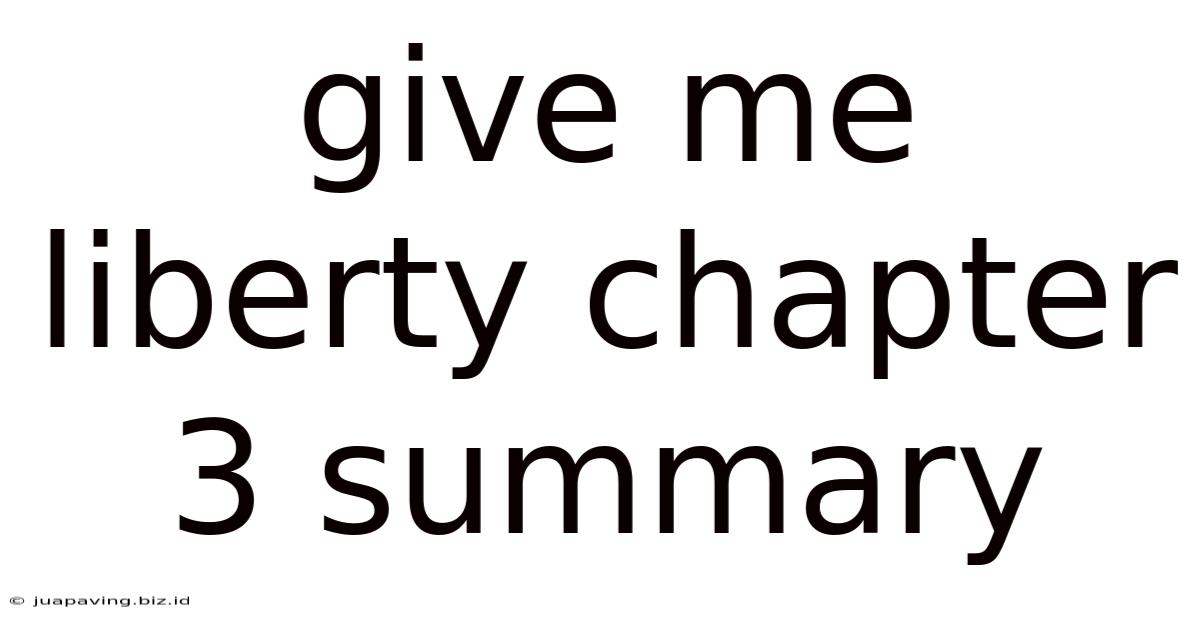 Give Me Liberty Chapter 3 Summary