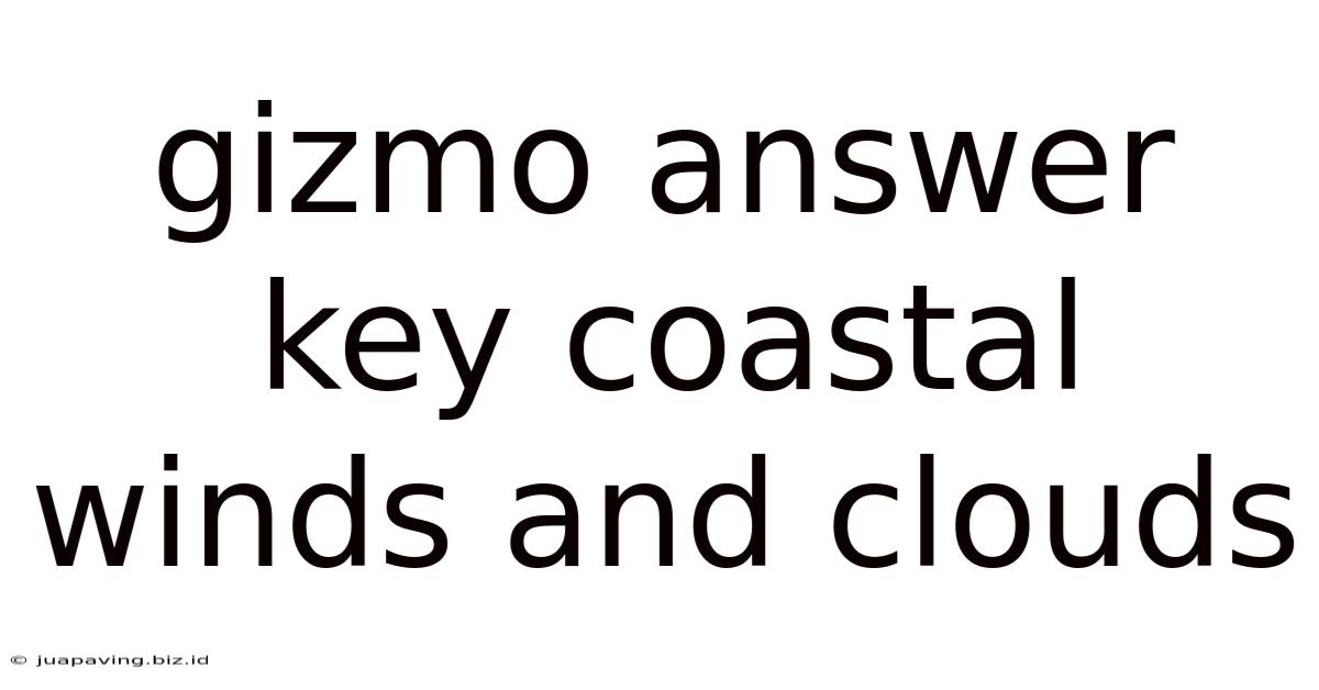 Gizmo Answer Key Coastal Winds And Clouds