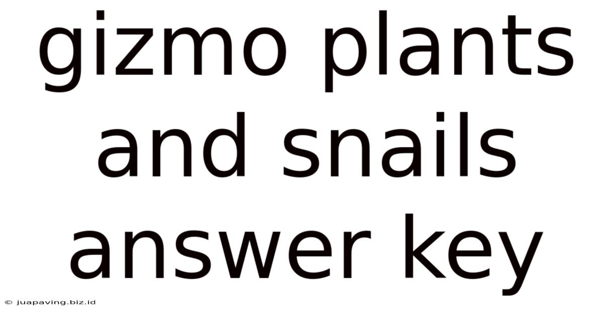 Gizmo Plants And Snails Answer Key