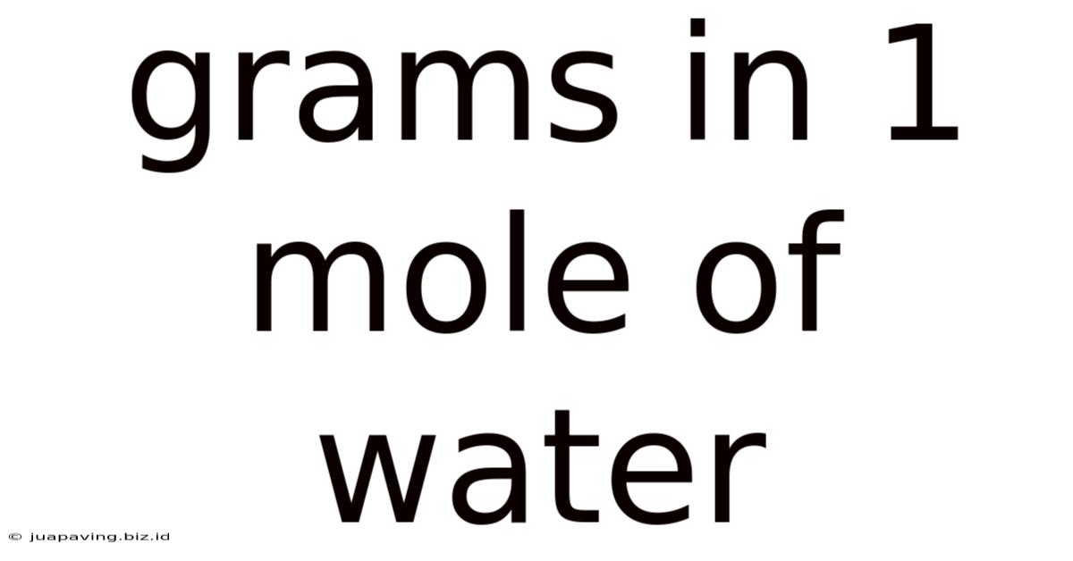 Grams In 1 Mole Of Water