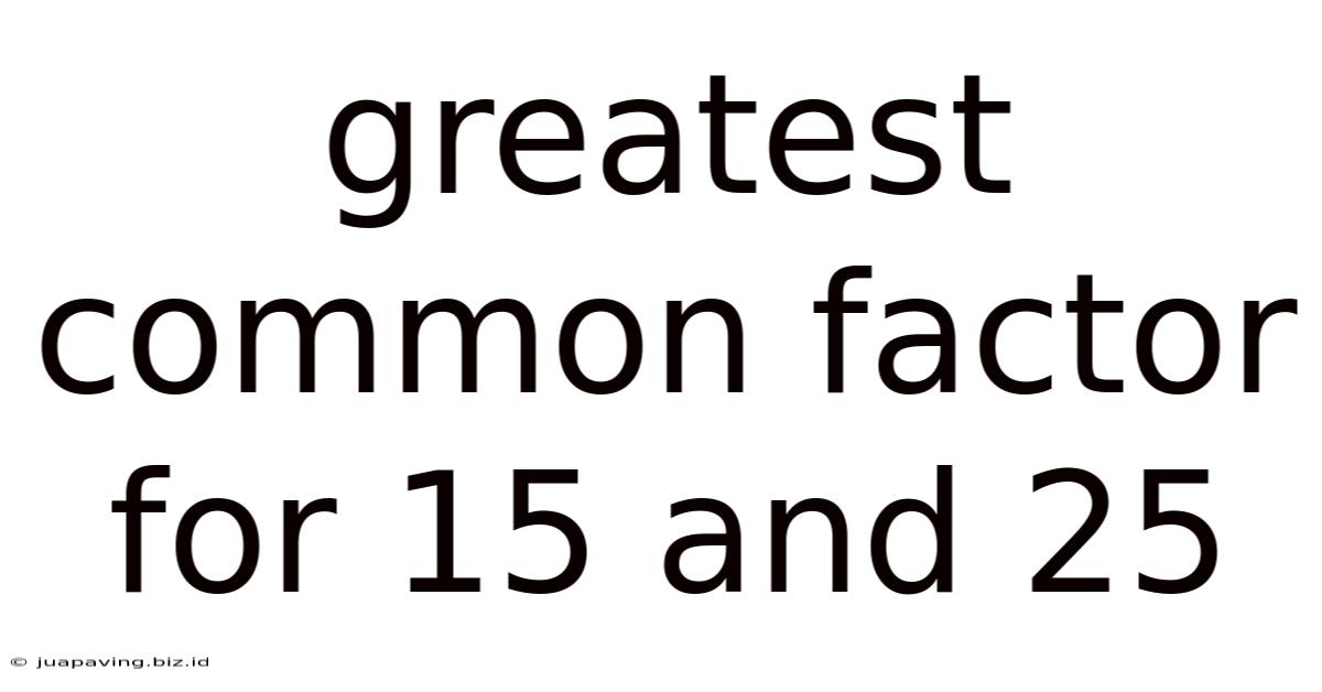 Greatest Common Factor For 15 And 25