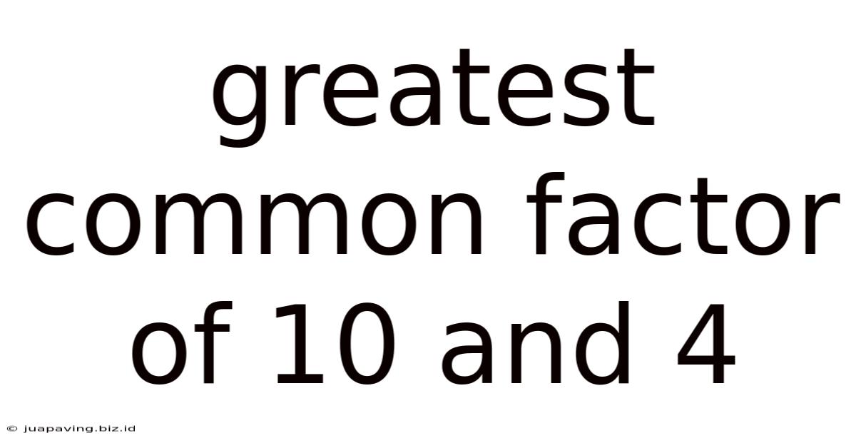 Greatest Common Factor Of 10 And 4