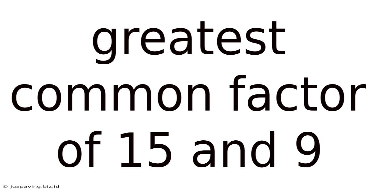 Greatest Common Factor Of 15 And 9