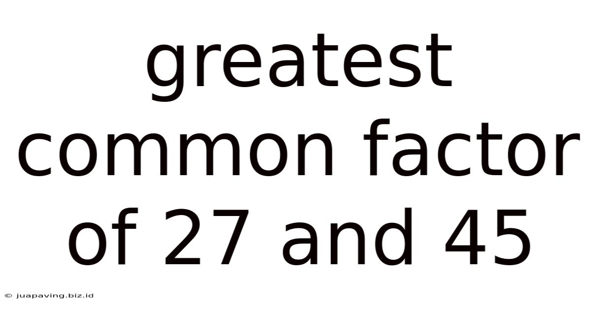 Greatest Common Factor Of 27 And 45